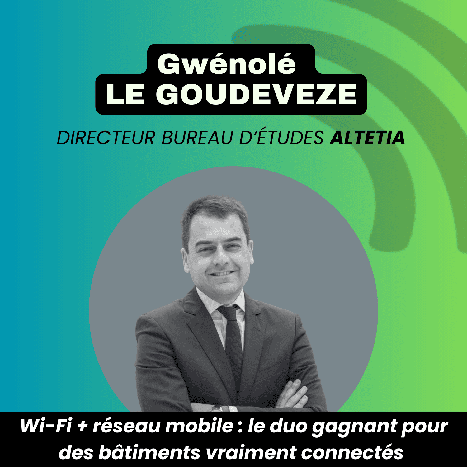 Épisode 7 : Wi-Fi + réseau mobile : le duo gagnant pour des bâtiments vraiment connectés